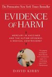 Evidence of Harm Mercury in Vaccines and the Autism Epidemic: a Medical Controvercy cover art