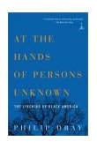 At the Hands of Persons Unknown The Lynching of Black America cover art