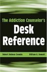 Addiction Counselor&#39;s Desk Reference 