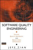 Software Quality Engineering Testing, Quality Assurance, and Quantifiable Improvement cover art