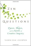 Zen Questions Zazen, Dogen, and the Spirit of Creative Inquiry 2011 9780861716456 Front Cover