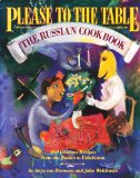 Please to the Table The Russian Cookbook  9780894808456 Front Cover