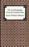 James Weldon Johnson The Autobiography of an Ex-Colored Man  9781420925456 Front Cover
