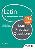 Latin for Common Entrance 13+ Exam Practice Questions Level 1 2015 9781471853456 Front Cover