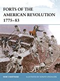 Forts of the American Revolution 1775-83  9781472814456 Front Cover