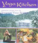 Yoga Kitchen Vegetarian Recipes from the Shoshoni Yoga Retreat 2004 9781570671456 Front Cover