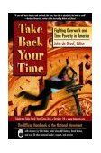 Take Back Your Time Fighting Overwork and Time Poverty in America cover art