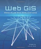 Web GIS Principles and Applications 2010 9781589482456 Front Cover