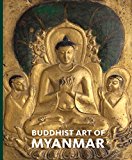 Buddhist Art of Myanmar  9780300209457 Front Cover