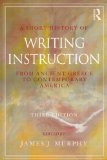 Short History of Writing Instruction From Ancient Greece to Contemporary America cover art