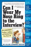 Can I Wear My Nose Ring to the Interview? A Crash Course in Finding, Landing, and Keeping Your First Real Job cover art