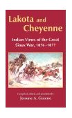 Lakota and Cheyenne Indian Views of the Great Sioux War, 1876-1877 cover art