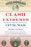 Clash of Extremes The Economic Origins of the Civil War cover art
