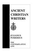 Julianus Pomerius : The Contemplative Life  9780809102457 Front Cover