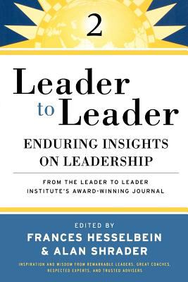 Leader to Leader Enduring Insights on Leadership from the Drucker Foundation's Award-Winning Journal 1999 9781118193457 Front Cover