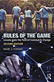 Rules of the Game Lessons from the Field of Community Change 2nd 9781138063457 Front Cover