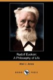 Rudolf Eucken A Philosophy of Life 2008 9781409943457 Front Cover