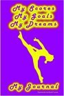 Gymnastics Journal... My Scores, My Goals, and My Dreams 2005 9781411641457 Front Cover