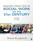 Macro Practice in Social Work for the 21st Century Bridging the Macro-Micro Divide