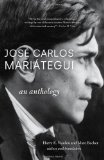 Josï¿½ Carlos Mariï¿½tegui: an Anthology  9781583672457 Front Cover