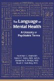 Language of Mental Health A Glossary of Psychiatric Terms  9781585623457 Front Cover