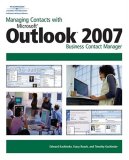 Managing Contacts with Microsoftï¿½ Outlookï¿½ 2007 Business Contact Manager 2007 9781598634457 Front Cover