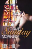 Come Sunday Morning 2011 9781601622457 Front Cover