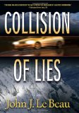Collision of Lies A Franz Waldbaer Thriller 2012 9781608090457 Front Cover