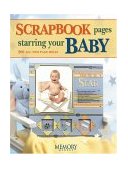 Scrapbook Pages Starring Your Baby 2004 9781892127457 Front Cover