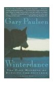 Winterdance The Fine Madness of Running the Iditarod 1995 9780156001458 Front Cover