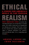 Ethical Realism A Vision for America's Role in the World  9780375424458 Front Cover