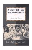 Women's Activism and Globalization Linking Local Struggles and Global Politics  9780415931458 Front Cover