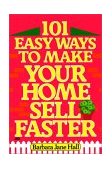 101 Easy Ways to Make Your Home Sell Faster 1985 9780449901458 Front Cover