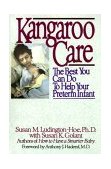 Kangaroo Care The Best You Can Do to Help Your Preterm Infant 1993 9780553372458 Front Cover
