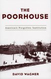 Poorhouse America's Forgotten Institution cover art