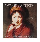 Women Artists An Illustrated History 3rd 9780789203458 Front Cover