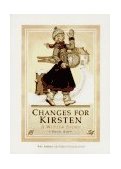 Changes for Kirsten A Winter Story  9780937295458 Front Cover