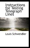 Instructions for Testing Telegraph Lines 2009 9781117755458 Front Cover