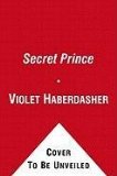 Secret Prince A Knightley Academy Book 2011 9781416991458 Front Cover