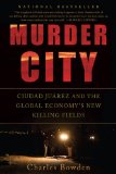 Murder City Ciudad Juarez and the Global Economy's New Killing Fields cover art