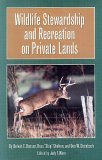 Wildlife Stewardship and Recreation on Private Lands  cover art