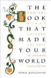 Book That Made Your World How the Bible Created the Soul of Western Civilization cover art