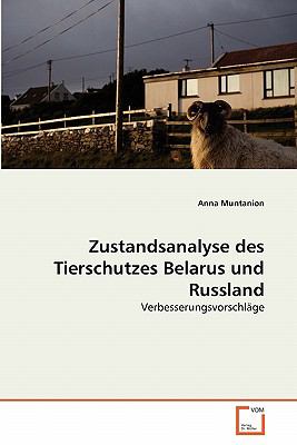Zustandsanalyse des Tierschutzes Belarus und Russland Verbesserungsvorschlï¿½ge 2011 9783639260458 Front Cover