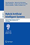 Hybrid Artificial Intelligent Systems 8th International Conference, HAIS 2013, Salamanca, Spain, September 11-13, 2013. Proceedings 2013 9783642408458 Front Cover