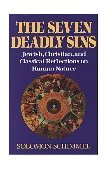 Seven Deadly Sins Jewish, Christian, and Classical Reflections on Human Psychology cover art