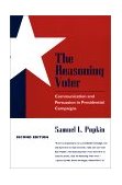 Reasoning Voter Communication and Persuasion in Presidential Campaigns 2nd 1994 Reprint  9780226675459 Front Cover