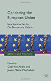 Gendering the European Union New Approaches to Old Democratic Deficits  9780230296459 Front Cover