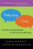 They Say / I Say The Moves That Matter in Persuasive Writing  9780393065459 Front Cover