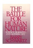Battle for Human Nature Science, Morality and Modern Life cover art