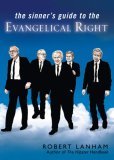 Sinner's Guide to the Evangelical Right 2006 9780451219459 Front Cover
